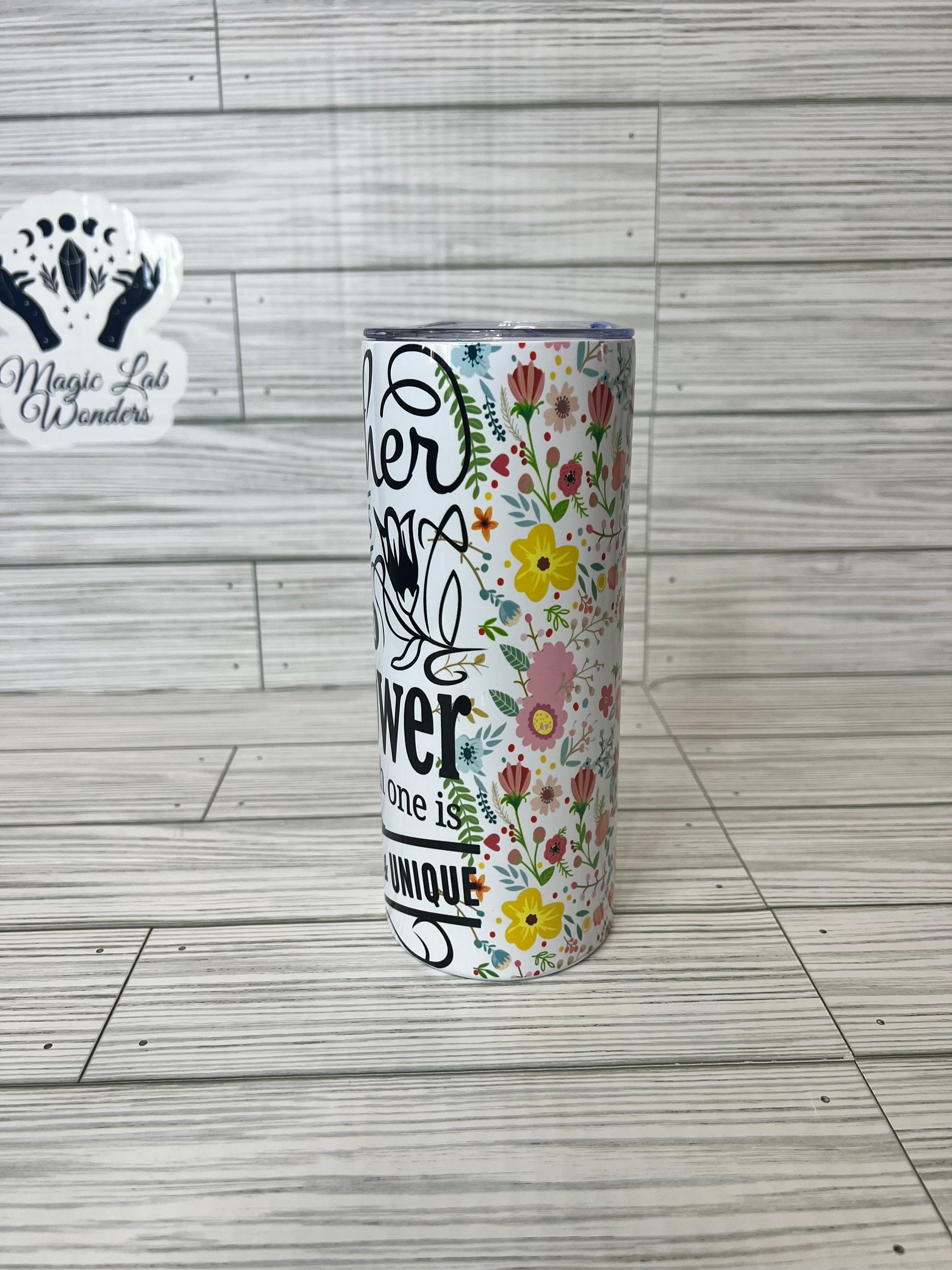 A Mother is like a flower- Mother’s Day Tumbler 20oz